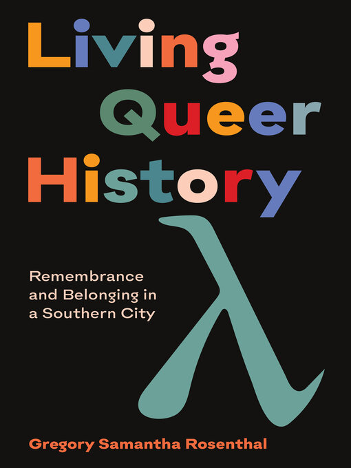 Title details for Living Queer History by Gregory Samantha Rosenthal - Available